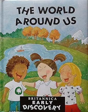 Britannica Early Discovery - The World Around Us